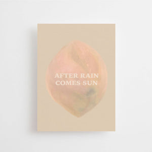 AFTER RAIN COMES SUN | POSTCARD