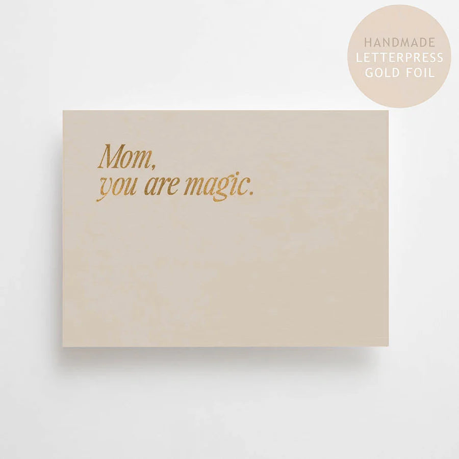 MOM, YOU ARE MAGIC | GOLD EDITION