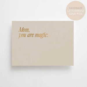 MOM, YOU ARE MAGIC | GOLD EDITION