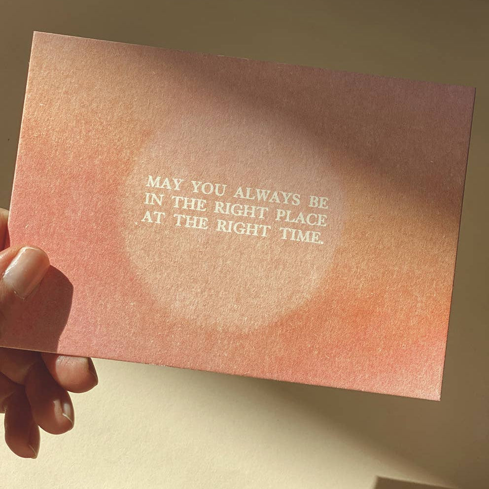 MAY YOU ALWAYS BE IN THE RIGHT PLACE | POSTCARD
