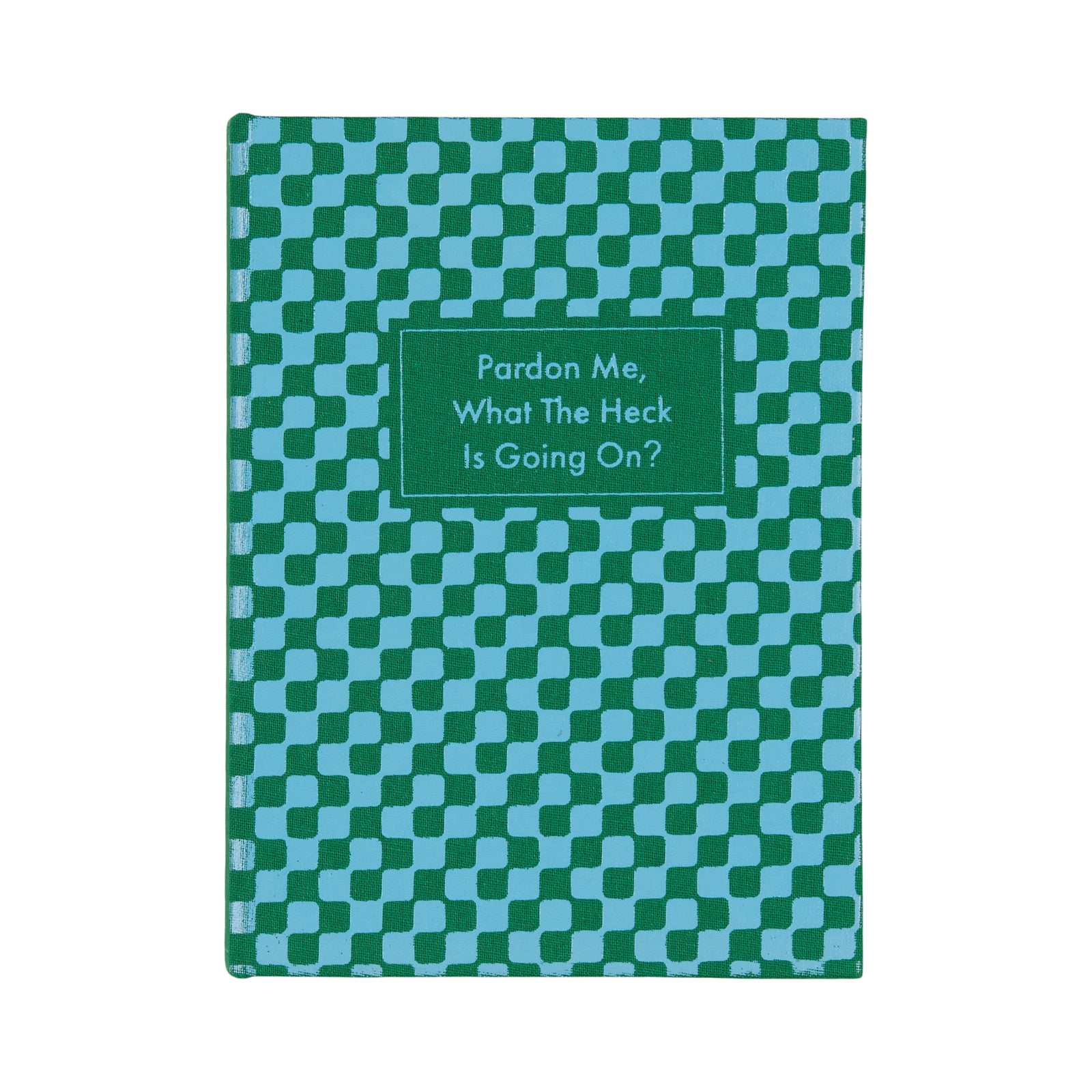 Pardon Me, What The Heck Is Going On? | Bookcloth Cover Notepad