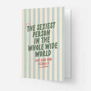 Sexiest Person | Greeting Card