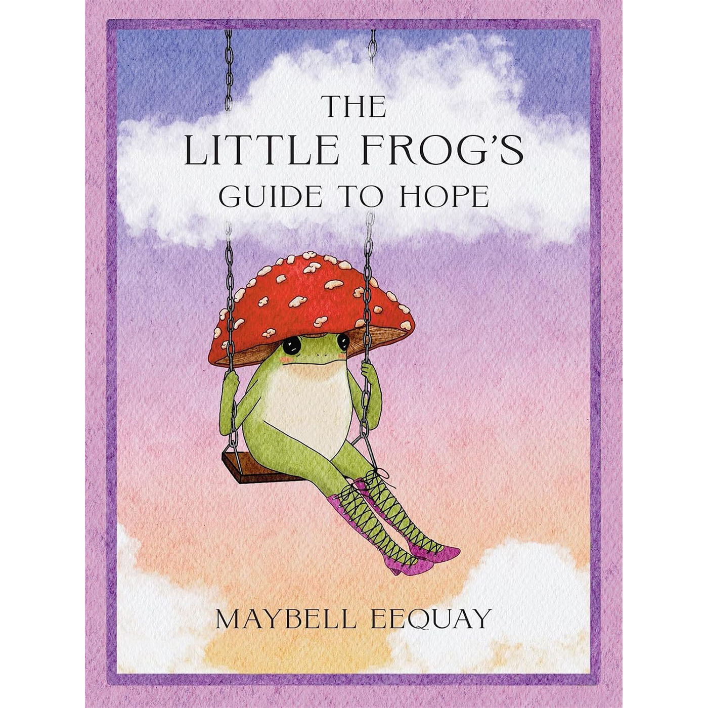 The Little Frog's Guide to Hope