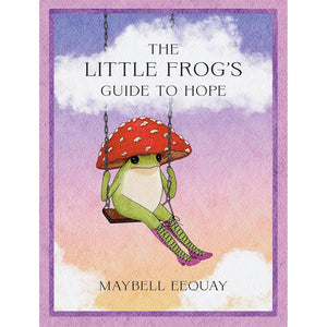 The Little Frog's Guide to Hope